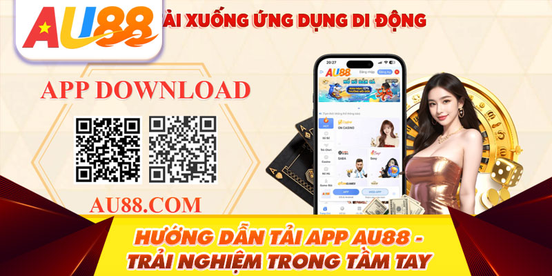 Hướng dẫn tải app Au88 trên iOS và Android