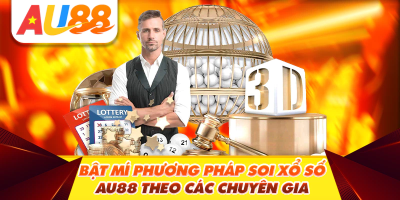 Bật mí phương pháp soi Xổ số Au88 theo các chuyên gia