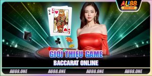 Giới thiệu game Baccarat Online