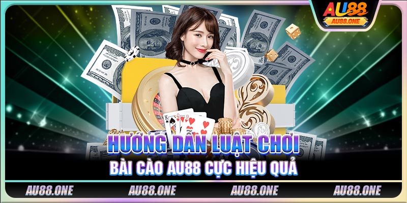 Hướng dẫn luật chơi bài cào AU88 cực hiệu quả
