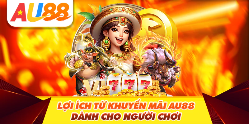Lý do khiến Au88 tung ra nhiều khuyến mãi?