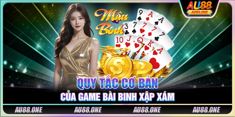 Quy tắc cơ bản của game bài Binh Xập Xám