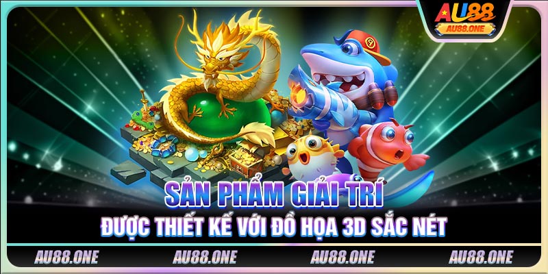 Sản phẩm giải trí được thiết kế với đồ họa 3D sắc nét