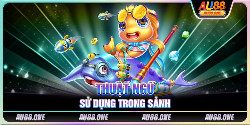 Thuật ngữ sử dụng trong sảnh