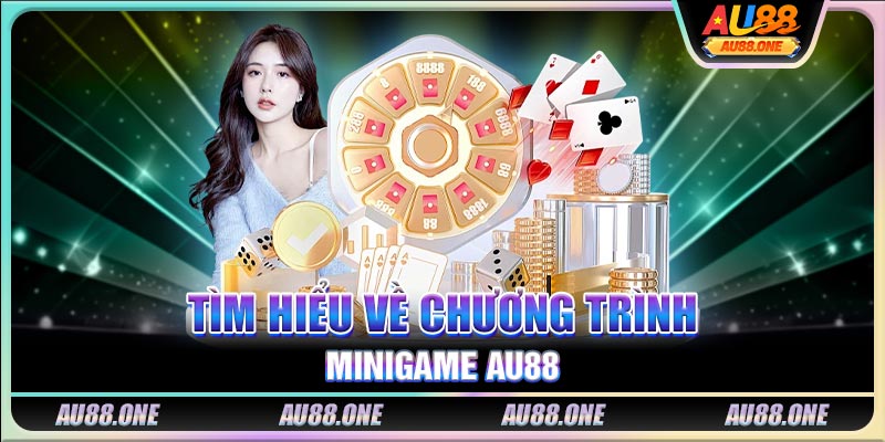 Tìm hiểu về chương trình Minigame AU88